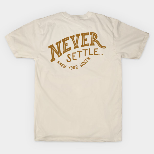 Never settle by WordFandom